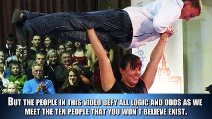 10 People You Won't Believe Exist