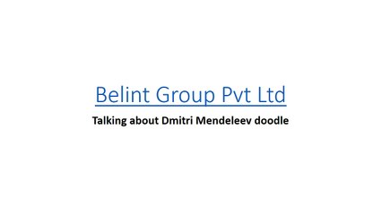 Belint group pvt ltd talking about - Dmitri Mendeleev