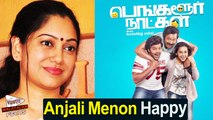 Anjali Menon Happy with Bangalore Naatkal Tamil Movie || Malayalam Focus