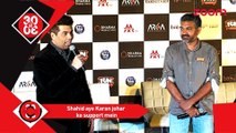 Shahid Kapoor in Karan Johar's SUPPORT - Bollywood News - #TMT