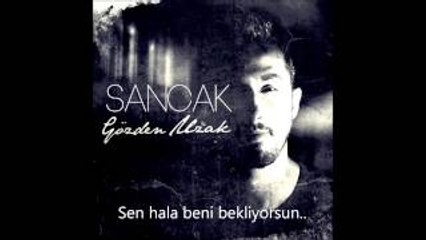 Sancak - Gidiyordum ( Gözden Uzak )