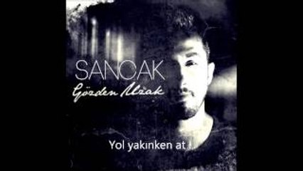 Sancak - Gün Gelir Geçer (Gözden Uzak)