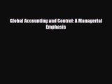 [PDF Download] Global Accounting and Control: A Managerial Emphasis [PDF] Full Ebook