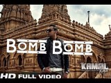Bomb Bomb - Kamal Raja Ft. F1rstman Full HD