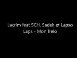 Lacrim - Mon Frelo feat SCH, Sadek et Lapso Laps ( Paroles _ Lyrics )