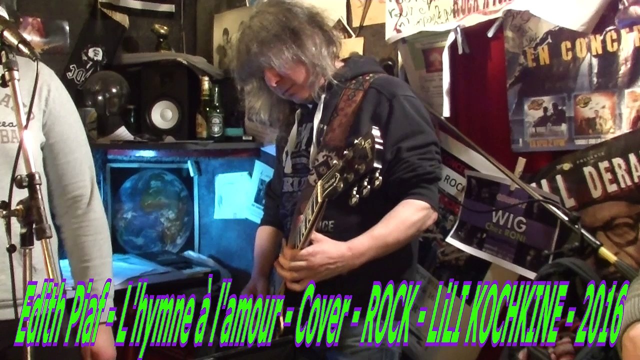Edith Piaf - L'hymne à l'amour - Cover - ROCK - LiLi KOCHKINE - 2016
