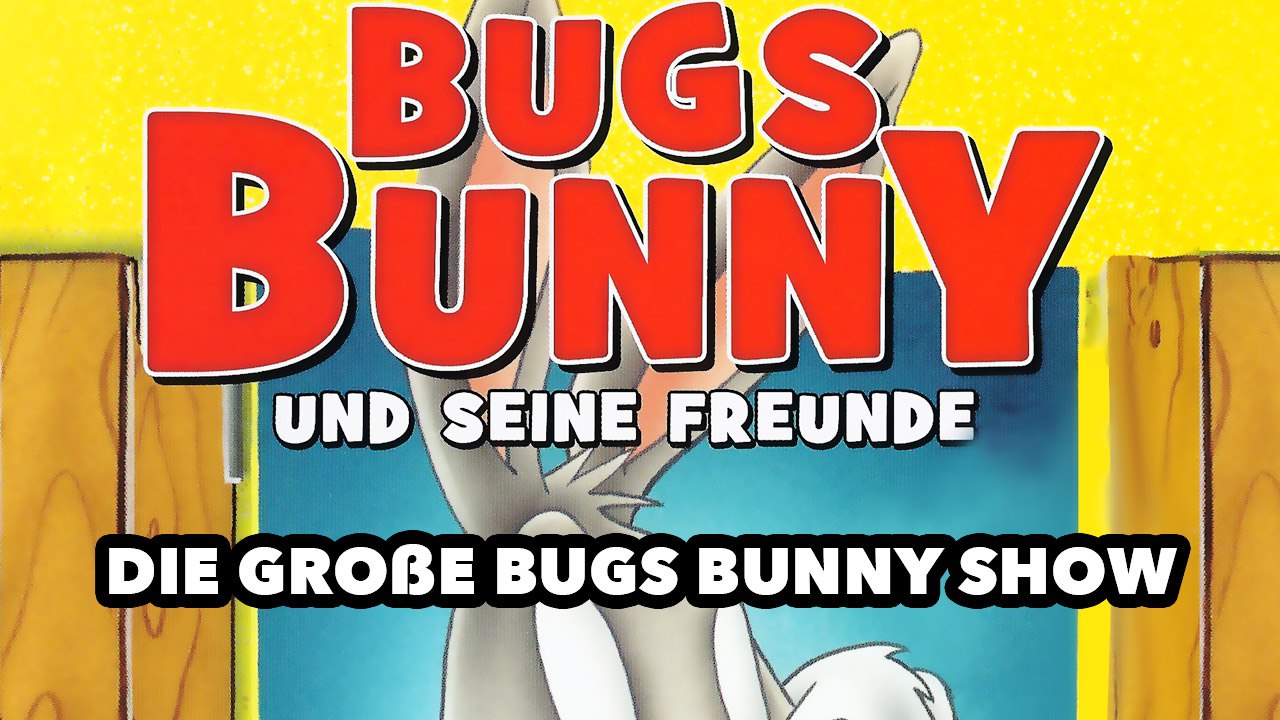 Bugs Bunny und Seine Freunde - Die große Bugs Bunny Show (1982) [Zeichentrick] | Film (deutsch)