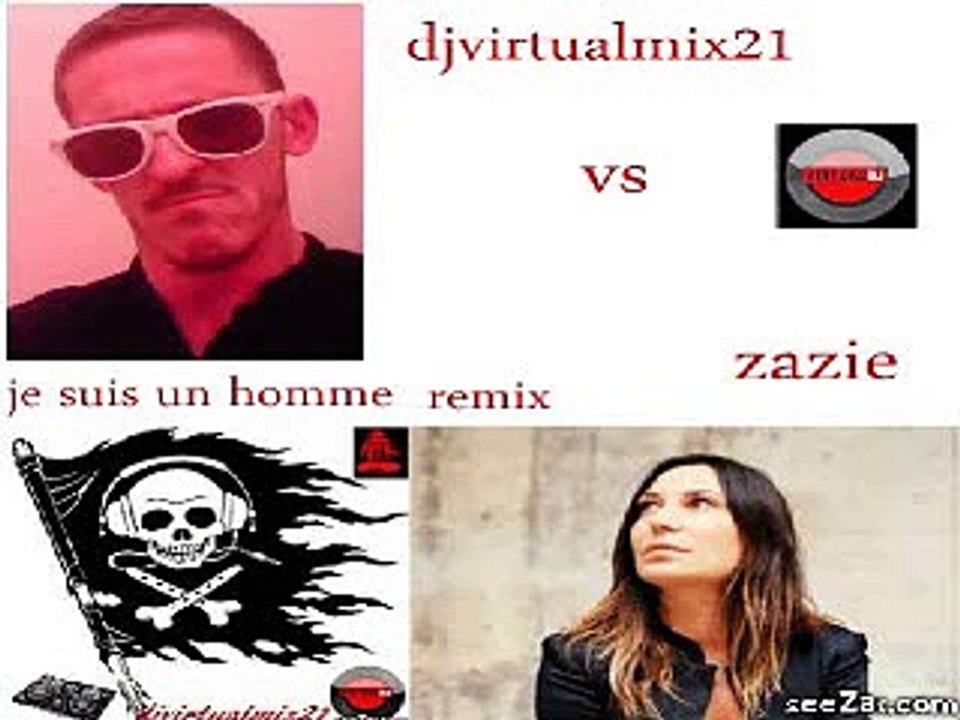 ---zazie je suis un homme remix par djvirtualmix21