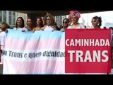 Caminhada trans: quando me senti respeitado(a) pela primeira vez?