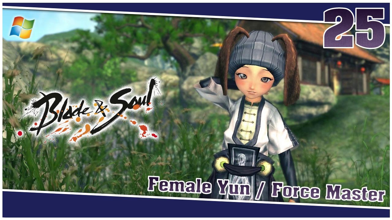 Blade and Soul 【PC】 #25 「Female Yun │ Force Master」