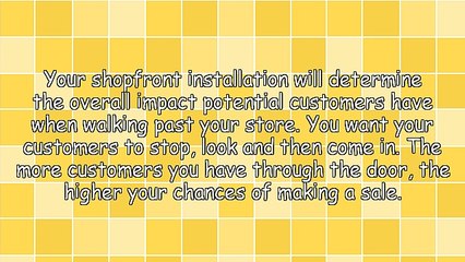 Important Consideration When It Comes To Your Shopfront Installation