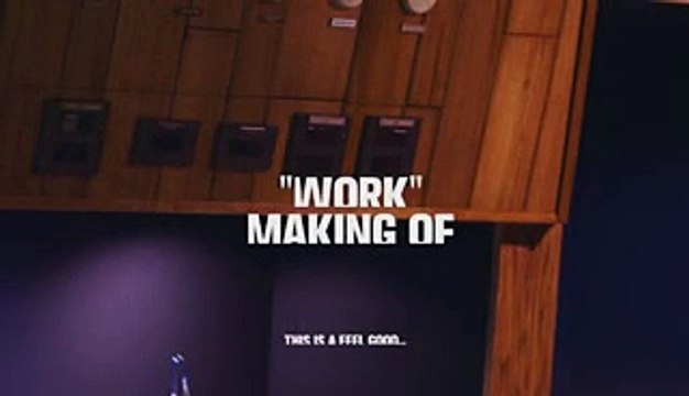 Rihanna - Work (In Studio _ Behind The Scenes) ft. Drake -