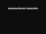 PDF Download Developing Effective Training Skills PDF Full Ebook