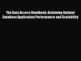 [PDF Download] The Data Access Handbook: Achieving Optimal Database Application Performance