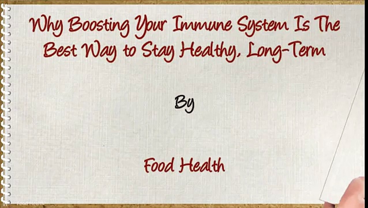 Why Boosting Your Immune System Is The Best Way to Stay Healthy, Long-Term
