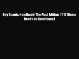 (PDF Download) Boy Scouts Handbook: The First Edition 1911 (Dover Books on Americana) Download