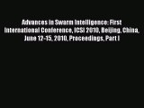 [PDF Download] Advances in Swarm Intelligence: First International Conference ICSI 2010 Beijing