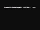 (PDF Download) Assembly Modeling with SolidWorks 2003 Download