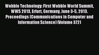 (PDF Download) Webble Technology: First Webble World Summit WWS 2013 Erfurt Germany June 3-5