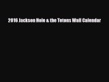 [PDF Download] 2016 Jackson Hole & the Tetons Wall Calendar [PDF] Online