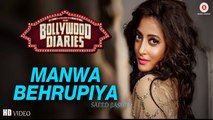 Manwa Behrupiya - Bollywood Diaries - Arijit Singh & Vipin Patwa - Raima Sen, Ashish Vidhyarthi