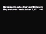 [PDF Download] Dictionary of Canadian Biography / Dictionaire Biographique du Canada: Volume