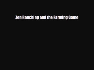 [PDF Download] Zen Ranching and the Farming Game [Download] Full Ebook