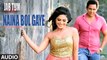 Naina Bol Gaye Full Song (Audio) | Jab Tum Kaho | Parvin Dabas, Ambalika, Shirin Guha