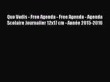 [PDF Télécharger] Quo Vadis - Free Agenda - Free Agenda - Agenda Scolaire Journalier 12x17