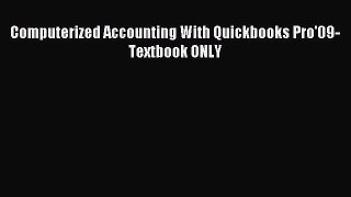 (PDF Download) Computerized Accounting With Quickbooks Pro'09- Textbook ONLY Download