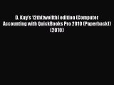 (PDF Download) D. Kay's 12th(twelfth) edition (Computer Accounting with QuickBooks Pro 2010