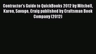 (PDF Download) Contractor's Guide to QuickBooks 2012 by Mitchell Karen Savage Craig published