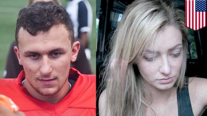NFL star Johnny Manziel hit ex-girlfriend so hard she lost hearing in one ear