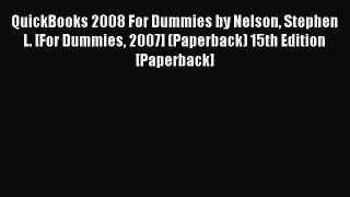 (PDF Download) QuickBooks 2008 For Dummies by Nelson Stephen L. [For Dummies 2007] (Paperback)