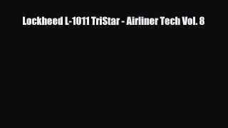 [PDF Download] Lockheed L-1011 TriStar - Airliner Tech Vol. 8 [Read] Online