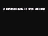 [PDF Download] On a Street Called Easy in a Cottage Called Joye [PDF] Online