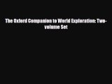[PDF Download] The Oxford Companion to World Exploration: Two-volume Set [Read] Full Ebook