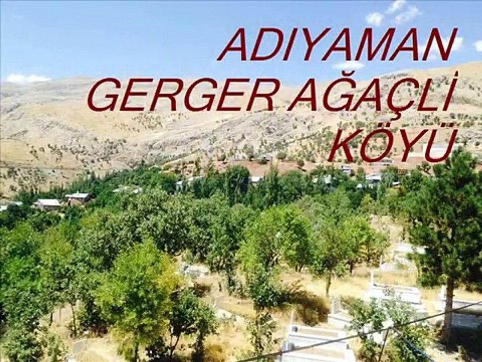 ADIYAMAN GERGER AĞAÇLI KÖYÜ