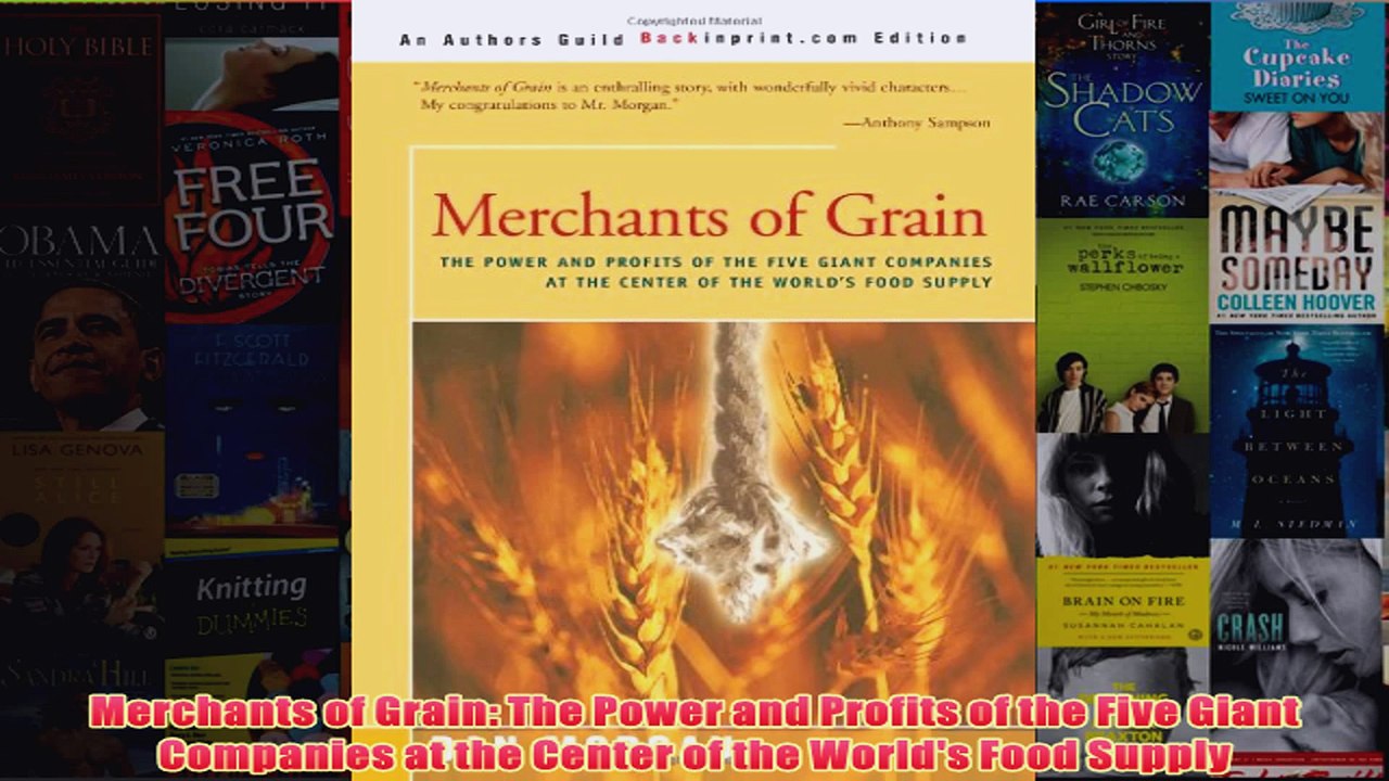 Download PDF  Merchants of Grain The Power and Profits of the Five Giant Companies at the Center of the FULL FREE