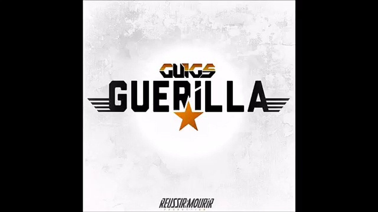 Guigs - Guérilla (Son Officiel) -