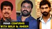Rana confirms Movies with Bala & Ameer | Tamil Focus
