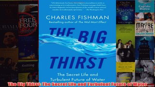 Download PDF  The Big Thirst The Secret Life and Turbulent Future of Water FULL FREE