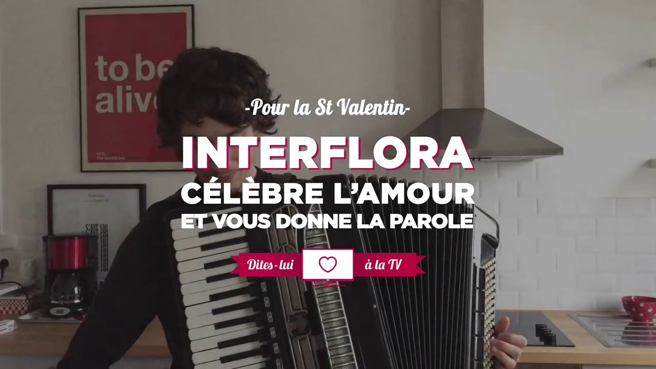 Havas Paris pour Interflora - «Dites-lui à la TV» - février 2016