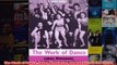 Download PDF  The Work of Dance Labor Movement and Identity in the 1930s FULL FREE