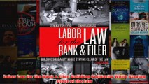 Download PDF  Labor Law for the Rank  Filer Building Solidarity While Staying Clear of the Law FULL FREE