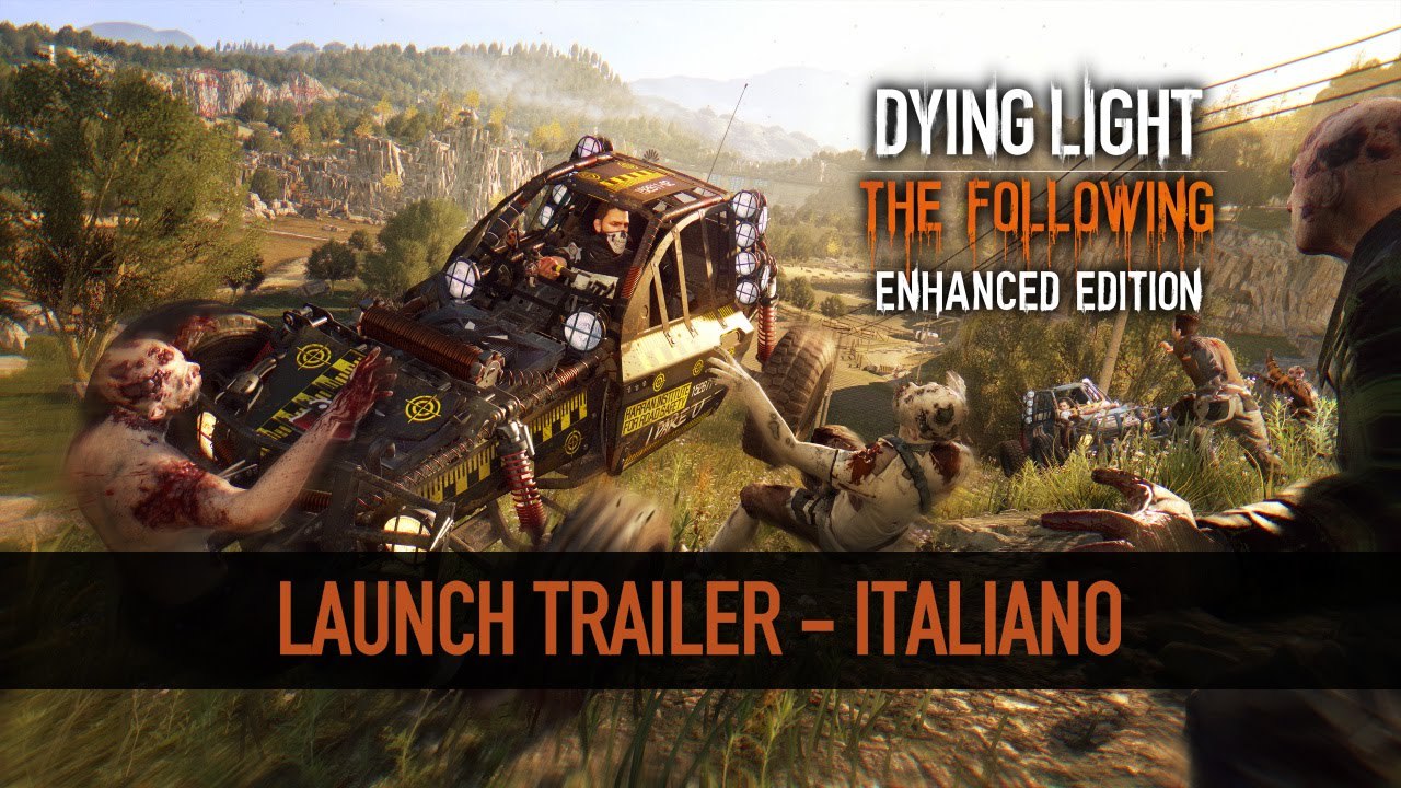 Dying Light The Following - Enhanced Ed. Launch...