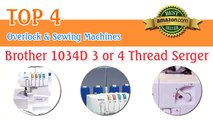 Brother 1034D 3 or 4 Thread Serger with Easy Lay In Threading with Differential Feed