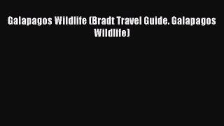 [PDF Download] Galapagos Wildlife (Bradt Travel Guide. Galapagos Wildlife) Free Download Book