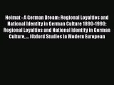 [PDF Download] Heimat - A German Dream: Regional Loyalties and National Identity in German