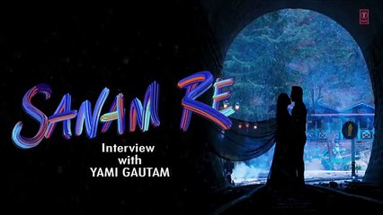 SANAM RE EXclusive - Yami Gautam Interview